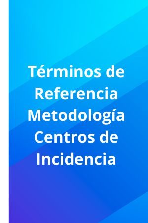 Terminos-Referencia-Metodologia-Centros-de-Incidencia
